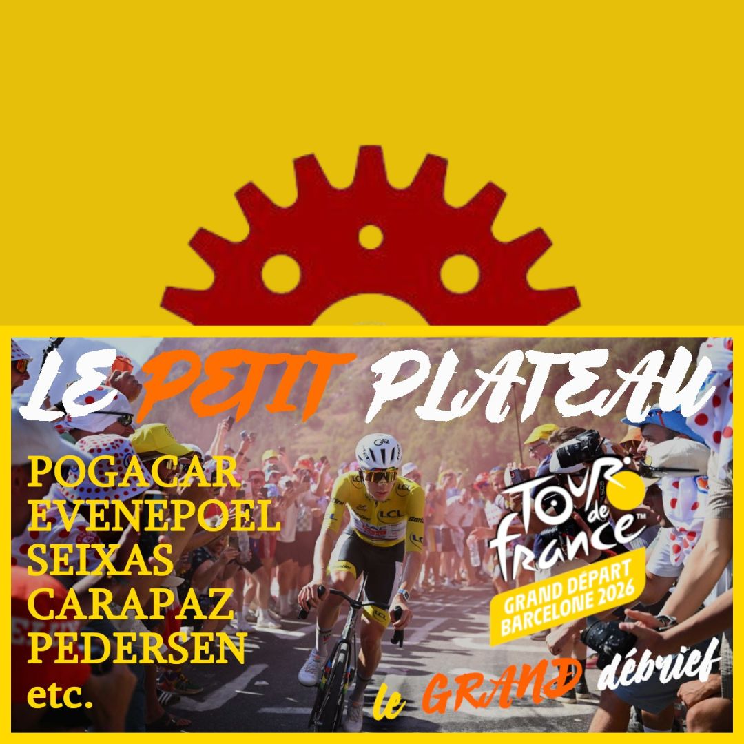 Le Petit Plateau (#lpp) - S4 - TOUR DE FRANCE 26 : le grand debrief episode artwork