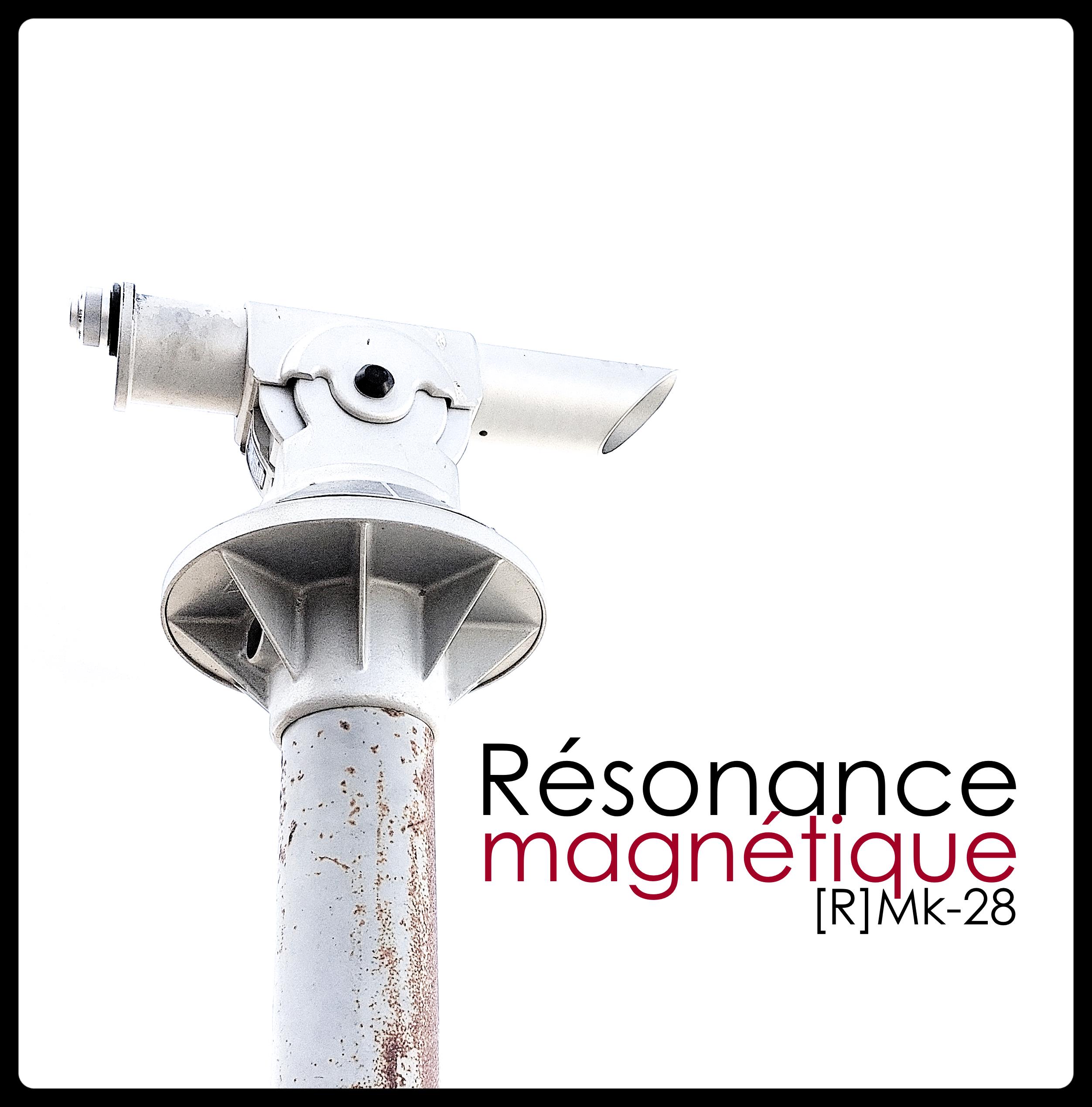Résonance magnétique [R]Mk-28 episode artwork