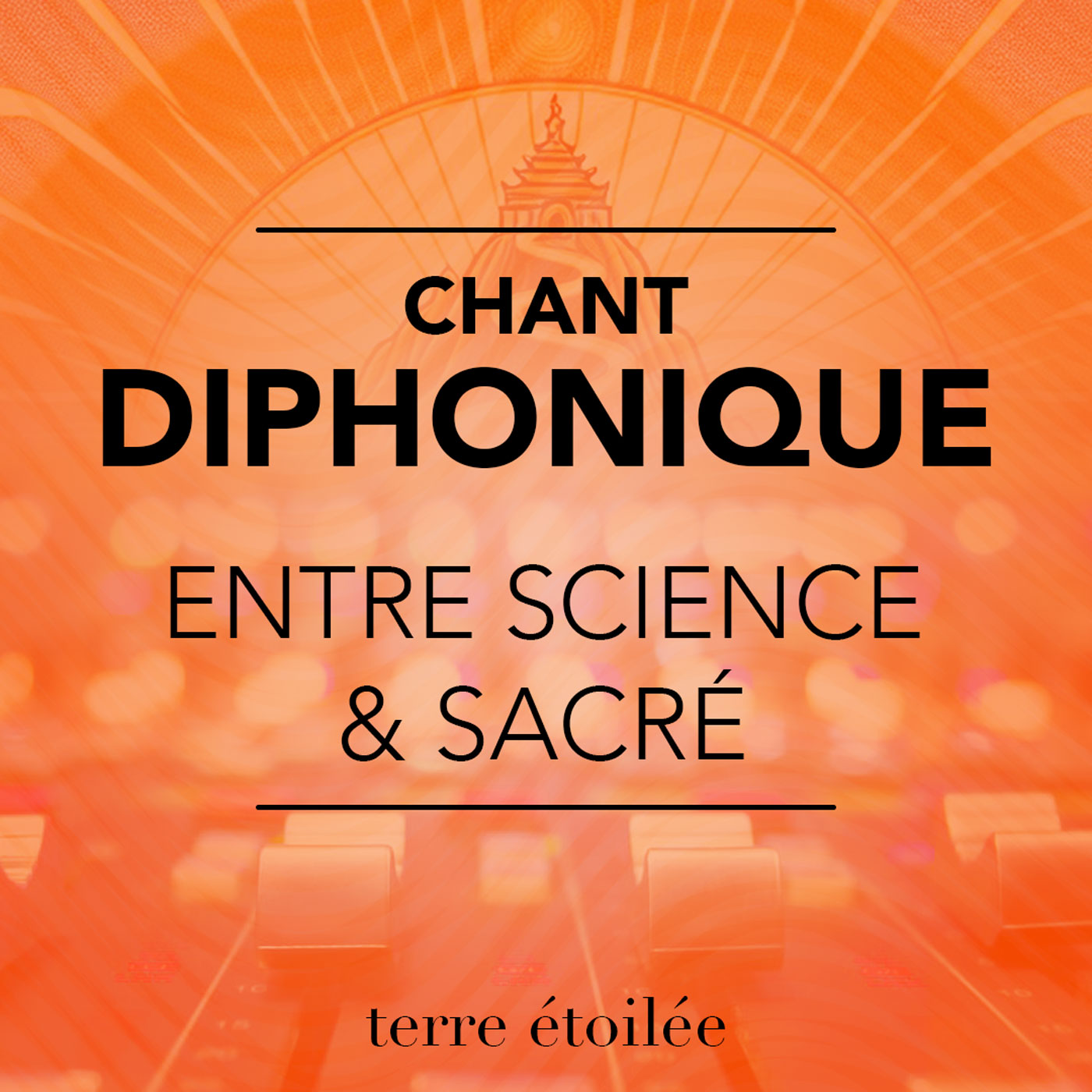 Physique & Métaphysique du Chant Diphonique : entre science, vibration et conscience