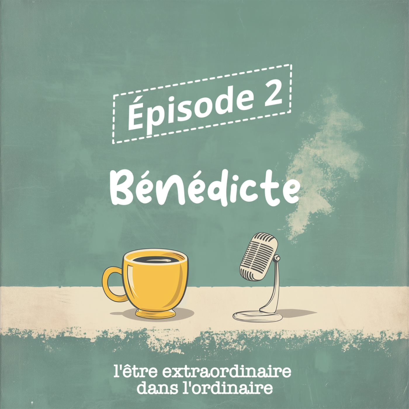 Episode 2 - Bénédicte - episode artwork