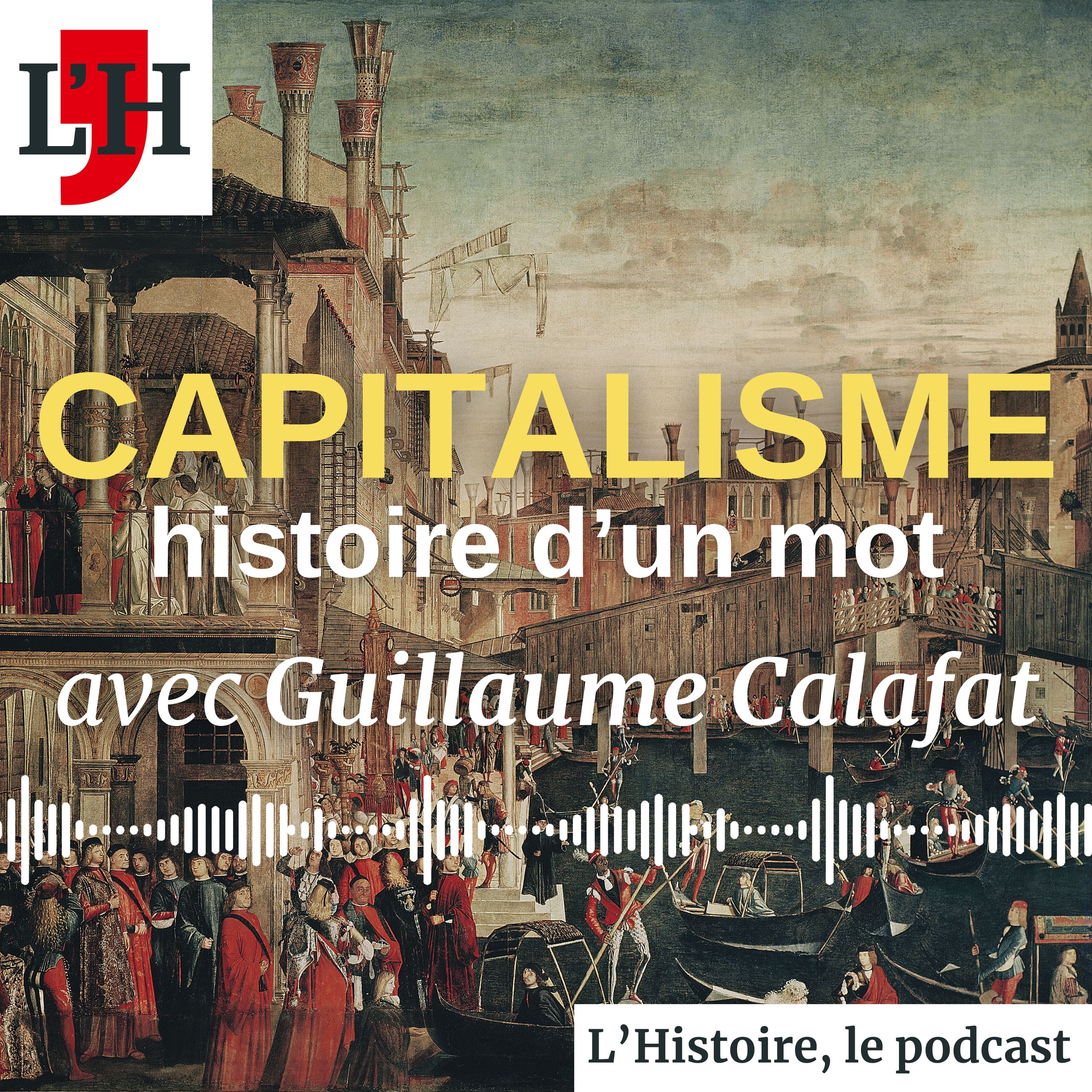 Capitalisme : histoire d’un mot, avec Guillaume Calafat