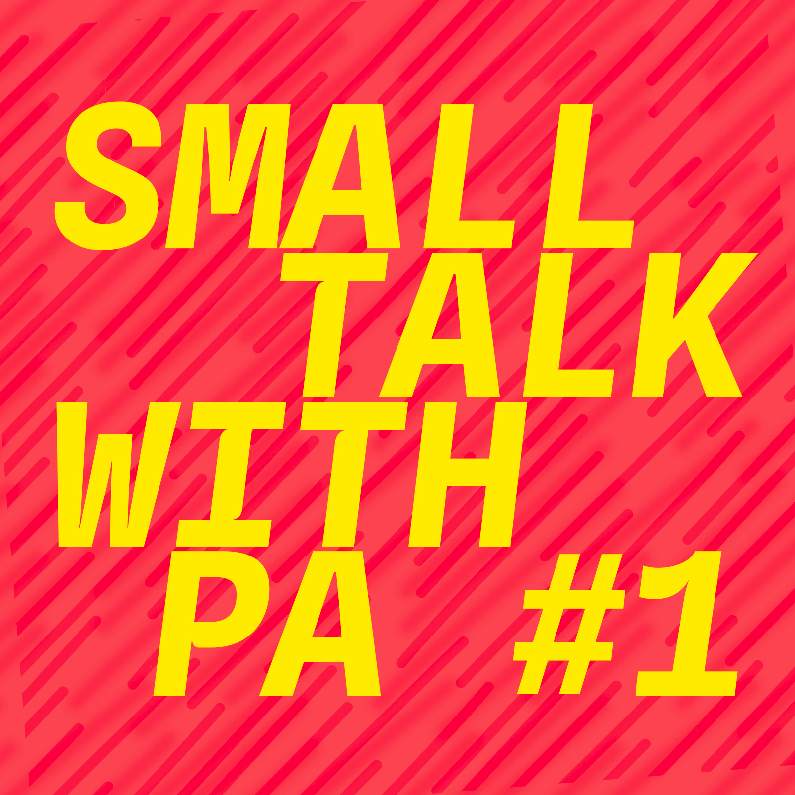 Small talk with PA #1 episode artwork