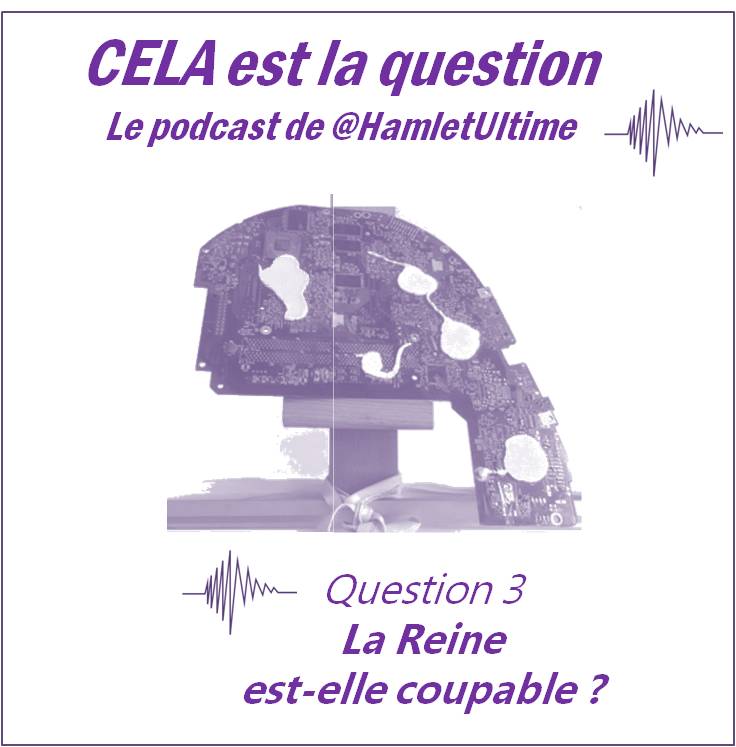 Question 3 - La Reine est-elle coupable ? episode artwork