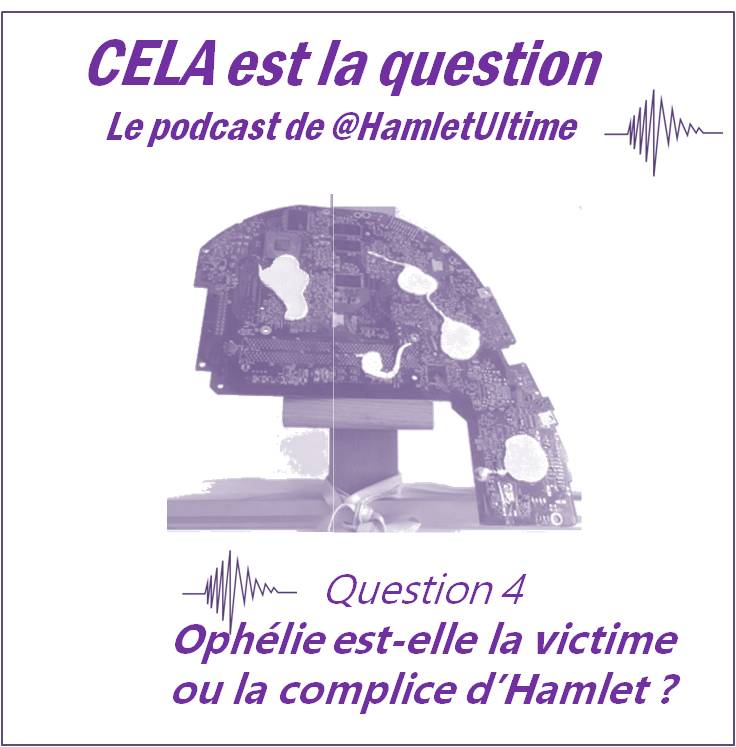 Question 4 - Ophélie est-elle la victime ou la complice d’Hamlet ? episode artwork